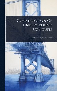 bokomslag Construction Of Underground Conduits