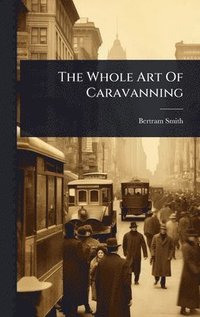 bokomslag Whole Art Of Caravanning