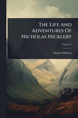 Life And Adventures Of Nicholas Nickleby