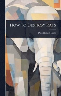 bokomslag How To Destroy Rats