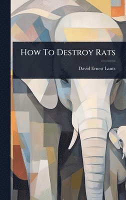 bokomslag How To Destroy Rats