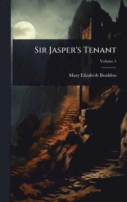 bokomslag Sir Jasper's Tenant