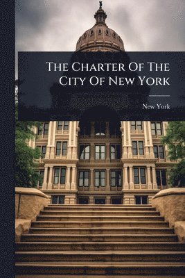 bokomslag Charter Of The City Of New York