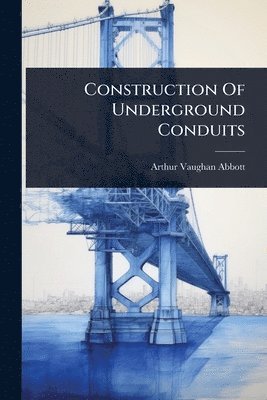 bokomslag Construction Of Underground Conduits