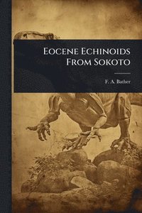 bokomslag Eocene Echinoids From Sokoto