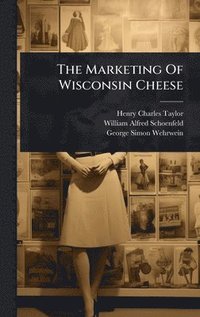 bokomslag Marketing Of Wisconsin Cheese