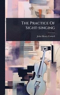 bokomslag Practice Of Sight-singing
