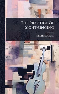 bokomslag Practice Of Sight-singing