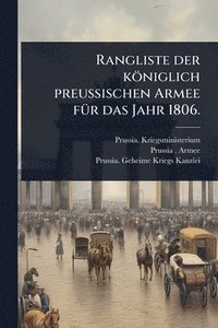 bokomslag Rangliste der königlich preuÃ¿ischen Armee fÃ1/4r das Jahr 1806.
