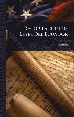 bokomslag RecopilaciÃ3n De Leyes Del Ecuador