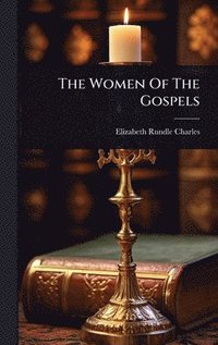 bokomslag Women Of The Gospels