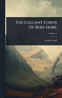 bokomslag Gallant Lords Of Bois-dorÃ(c)