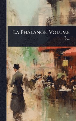 bokomslag Phalange, Volume 3...