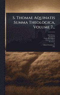 bokomslag S. Thomae Aquinatis Summa Theologica, Volume 7...