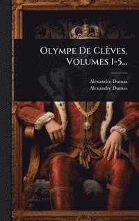 bokomslag Olympe De Clèves, Volumes 1-5...