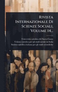 bokomslag Rivista Internazionale Di Scienze Sociali, Volume 14...