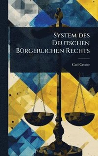 bokomslag System des Deutschen BÃ1/4rgerlichen Rechts