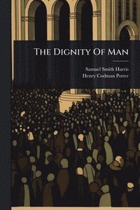 bokomslag Dignity Of Man