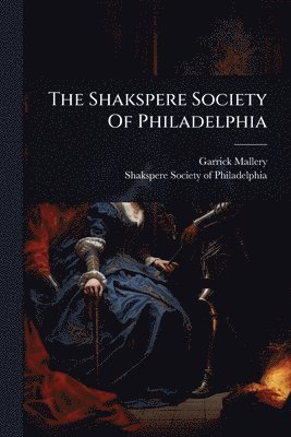 bokomslag Shakspere Society Of Philadelphia