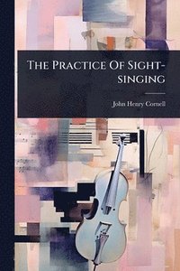 bokomslag Practice Of Sight-singing