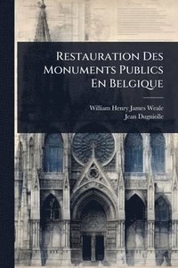 bokomslag Restauration Des Monuments Publics En Belgique