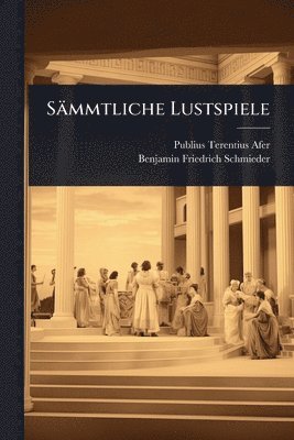 Publius Terentius Afer - Sämmtliche Lustspiele, Häftad