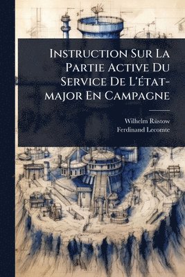 bokomslag Instruction Sur La Partie Active Du Service De L'Ã(c)tat-major En Campagne