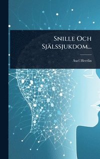bokomslag Snille Och Själssjukdom...