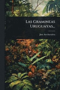 bokomslag Las Gramineas Uruguayas...