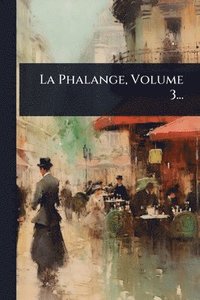 bokomslag Phalange, Volume 3...