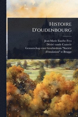 bokomslag Histoire D'oudenbourg