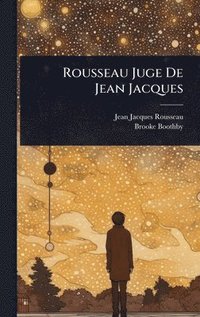 bokomslag Rousseau Juge De Jean Jacques