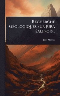 bokomslag Recherche GÃ(c)ologiques Sur Jura Salinois...
