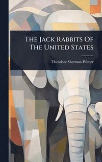 bokomslag Jack Rabbits Of The United States