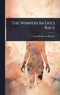 bokomslag Winners In Life's Race