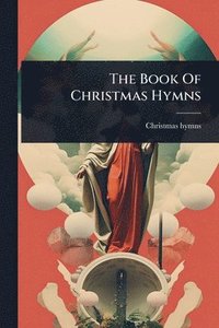 bokomslag Book Of Christmas Hymns