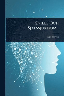 bokomslag Snille Och Själssjukdom...