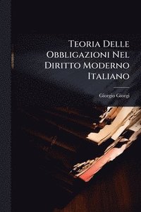 bokomslag Teoria Delle Obbligazioni Nel Diritto Moderno Italiano