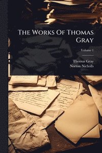 bokomslag Works Of Thomas Gray