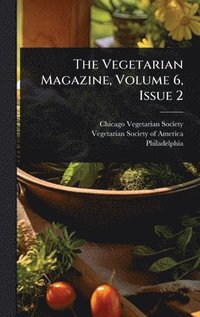 bokomslag Vegetarian Magazine, Volume 6, Issue 2