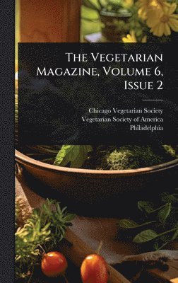 bokomslag Vegetarian Magazine, Volume 6, Issue 2