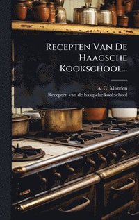 bokomslag Recepten Van De Haagsche Kookschool...