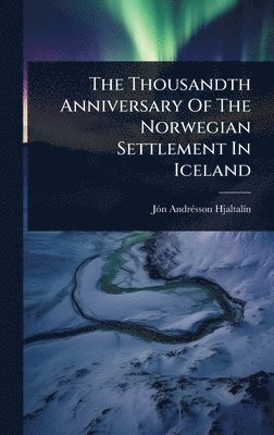 bokomslag Thousandth Anniversary Of The Norwegian Settlement In Iceland