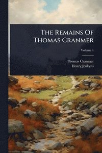 bokomslag Remains Of Thomas Cranmer