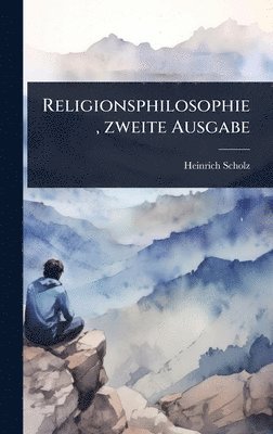 Religionsphilosophie, zweite Ausgabe