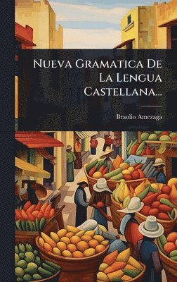 bokomslag Nueva Gramatica De La Lengua Castellana...