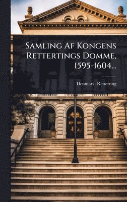 bokomslag Samling Af Kongens Rettertings Domme, 1595-1604...