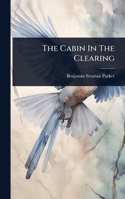 bokomslag Cabin In The Clearing