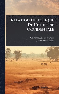bokomslag Relation Historique De L'ethiopie Occidentale