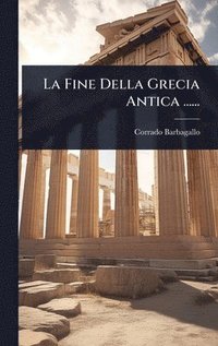 bokomslag Fine Della Grecia Antica ......